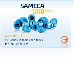 Sameca TME - Fitas e Espumas Adesivas para Uso Industrial